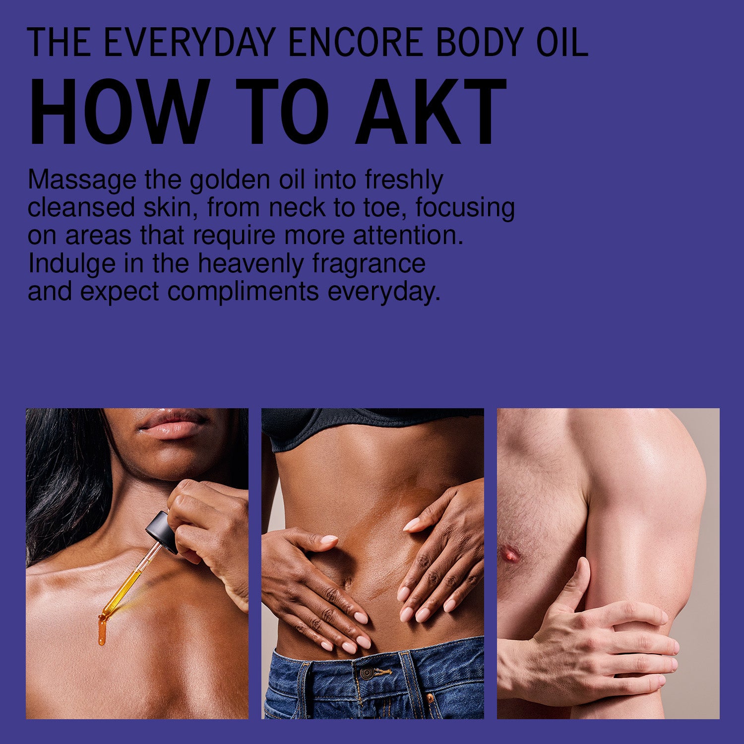 Promotional graphic for AKT The Everyday Encore Body Oil Sc.03 with the headline 'HOW TO AKT' on a purple background, plus three inset photos showing a person applying and massaging the golden oil on the chest, abdomen, and upper back.
