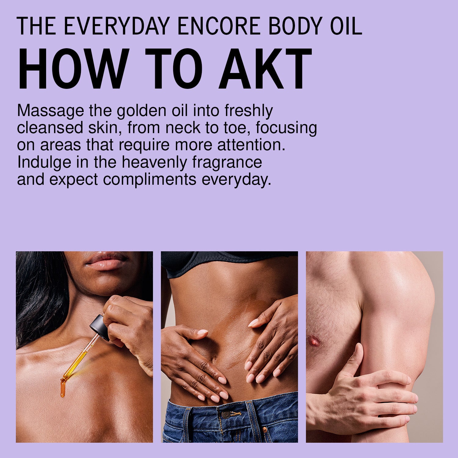 Promotional graphic for 'The Everyday Encore Body Oil' titled 'HOW TO AKT' on a lavender background, with text instructions and three photos showing body oil being applied and massaged on different body parts.