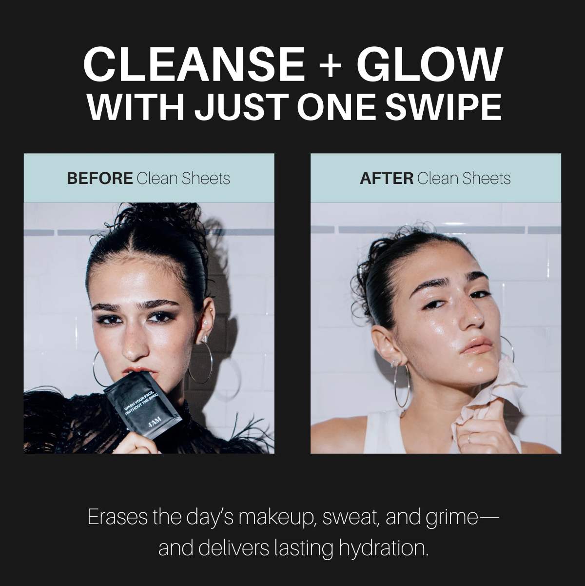 Before and after comparison of a person using a product on their face with text 'Cleanse + Glow with Just One Swipe'.