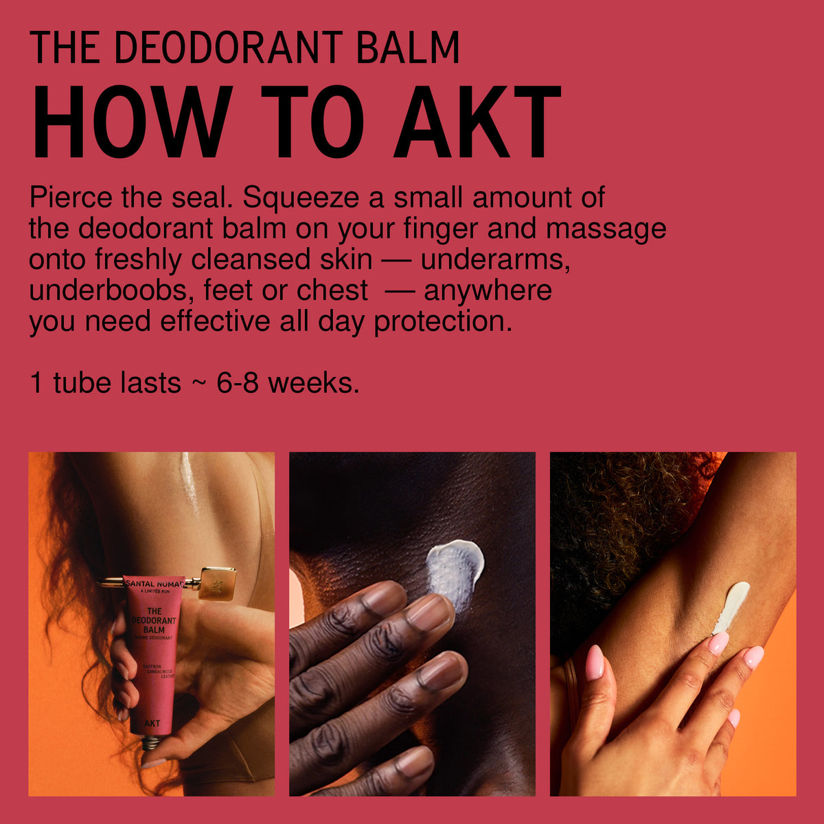 Instructional graphic for AKT The Deodorant Balm with text instructions on how to apply it, and three photos showing hands applying the balm to skin.