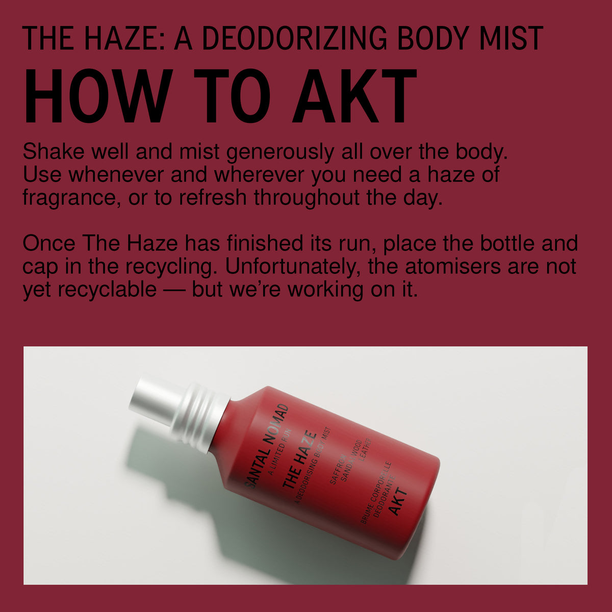 Instructional graphic for The Haze: A Deodorizing Body Mist by Akt, showing a red spray bottle with a silver atomizer on a white background, set against a dark burgundy background with black text detailing how to use the mist.